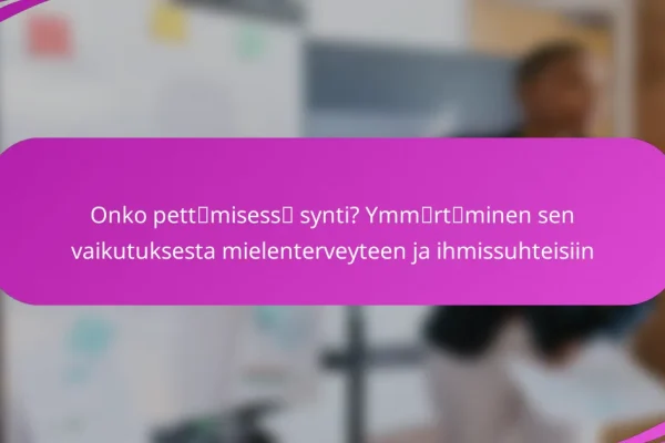 Onko pettämisessä synti? Ymmärtäminen sen vaikutuksesta mielenterveyteen ja ihmissuhteisiin